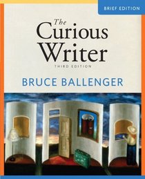 Curious Writer, The, Brief Edition (3rd Edition) (Mycomplab)