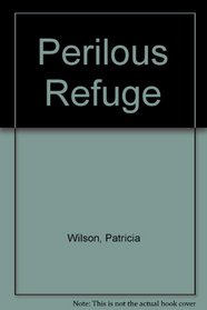 Perilous Refuge
