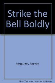 Strike the Bell Boldly