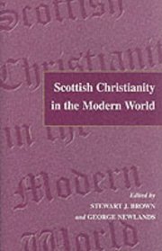 Scottish Christianity in the Modern World: In Honour of A. C. Cheyne