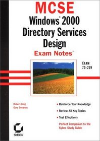 MCSE Windows 2000 Directory Services Design Exam Notes Exam 70-219