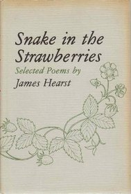 Snake in the Strawberries: Selected Poems