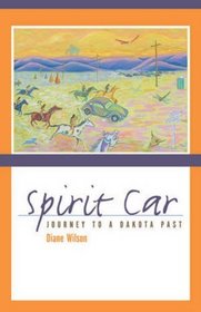 Spirit Car: A Journey to a Dakota Past