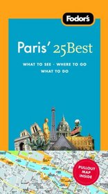 Fodor's Paris' 25 Best, 7th Edition (25 Best)
