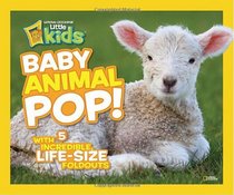 Baby Animal Pop!: With 5 Incredible, Life-Size Fold-Outs (National Geographic Kids)