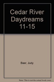 Cedar River Daydreams/11-15