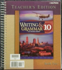Writing & Grammar 10 for Christian Schools, Teacher's Edition, Book Two