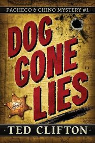 Dog Gone Lies (Pacheco & Chino Mysteries)