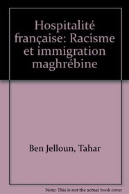 Hospitalite francaise: Racisme et immigration maghrebine (L'Histoire immediate) (French Edition)