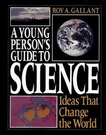 A Young Person's Guide to Science: Ideas That Change the World