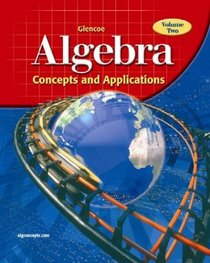 Glencoe Algebra: Concepts and Applications, Volume 2, Student Edition
