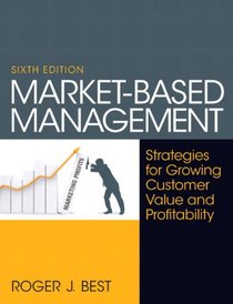 Market-Based Management (6th Edition)