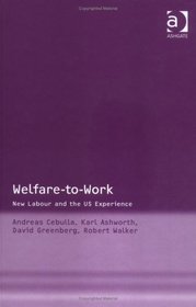 Welfare-to-Work: New Labour And The US Experience