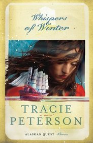 Whispers of Winter (Alaskan Quest, Bk 3)