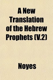 A New Translation of the Hebrew Prophets (V.2)