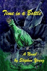 Time in a Bottle: A Novel By