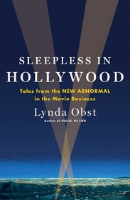 Sleepless in Hollywood: Tales from the New Abnormal in the Movie Business