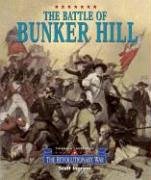 Triangle Histories of the Revolutionary War: Battles - Battle of Bunker Hill (Triangle Histories of the Revolutionary War: Battles)