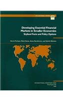 Developing Essential Financial Markets in Smaller Economies: Stylized Facts and Policy Options (Occasional Paper (Intl Monetary Fund))