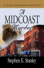 A Midcoast Murder (Jesse Ashworth, Bk 1)