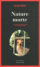 Nature Morte (Still Life) (Chief Inspector Gamache, Bk 1) (French Edition)