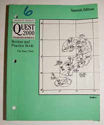 Review and Practice Book: On Your Own (Quest 2000 Exploraciones Matematicas, Spanish Edition, Grade 4)