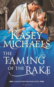 The Taming of the Rake (Blackthorn Brothers, Bk 1)