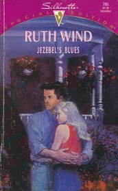 Jezebel's Blues (Silhouette Special Edition, No 785)