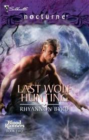Last Wolf Hunting (Blood Runners, Bk 2) (Silhouette Nocturne, No 38)