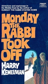 Monday the Rabbi Took Off (Rabbi Small, Bk 4)