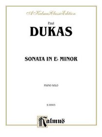 Dukas Sonata in E Flat Minor (Kalmus Edition)