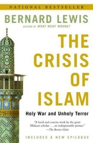 The Crisis of Islam : Holy War and Unholy Terror