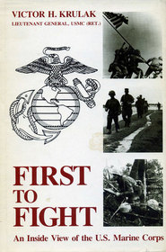 First to Fight: An Inside View of the U.S. Marine Corps