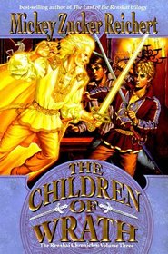 The Children of Wrath : The Renshai Chronicles (Renshai Chronicles)