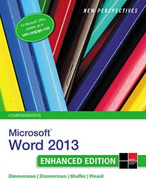 New Perspectives on Microsoft Word 2013, Comprehensive Enhanced Edition (Microsoft Office 2013 Enhanced Editions)