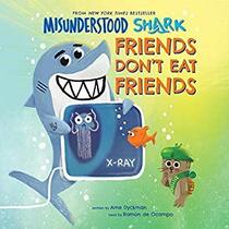 Misunderstood Shark: Friends Don't Eat Friends