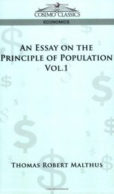 An Essay on the Principle of Population - Vol. 1
