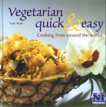 Vegetarian quick & easy: Cooking from around the world