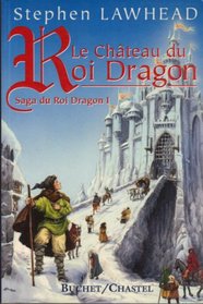 La saga du roi dragon. 1, Dans le château du roi dragon