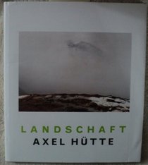 Axel Hutte: Landschaft (German Edition)