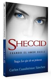 Sheccid: Cuando El Amor Duele (Spanish Edition)