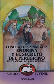 Endrina Y El Secreto Del Peregrino/Endrina and the Pilgrim's Secret (Spanish Edition)