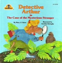 Detective Arthur in The Case of the Mysterious Stranger