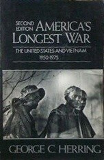 America's Longest War: United States and Vietnam, 1950-1975