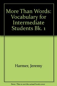 More Than Words: Vocabulary for Intermediate Students Bk. 1