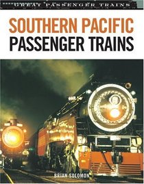 Southern Pacific Passenger Trains (Great Passenger Trains)