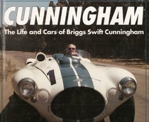 Cunningham: The Life and Cars of Briggs Swift Cunningham