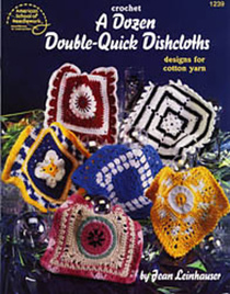 Crochet a Dozen Double-Quick Dishcloths #1239