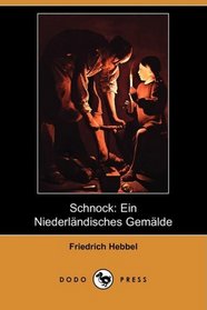Schnock: Ein Niederlandisches Gemalde (Dodo Press) (German Edition)