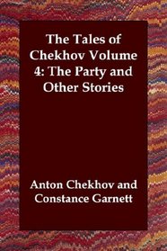 The Tales of Chekhov Volume 4: The Party and Other Stories